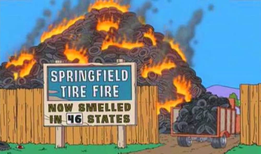 A pile of cheap tires is burning in the Springfield Tire Fire from the show 'The Simpsons'.