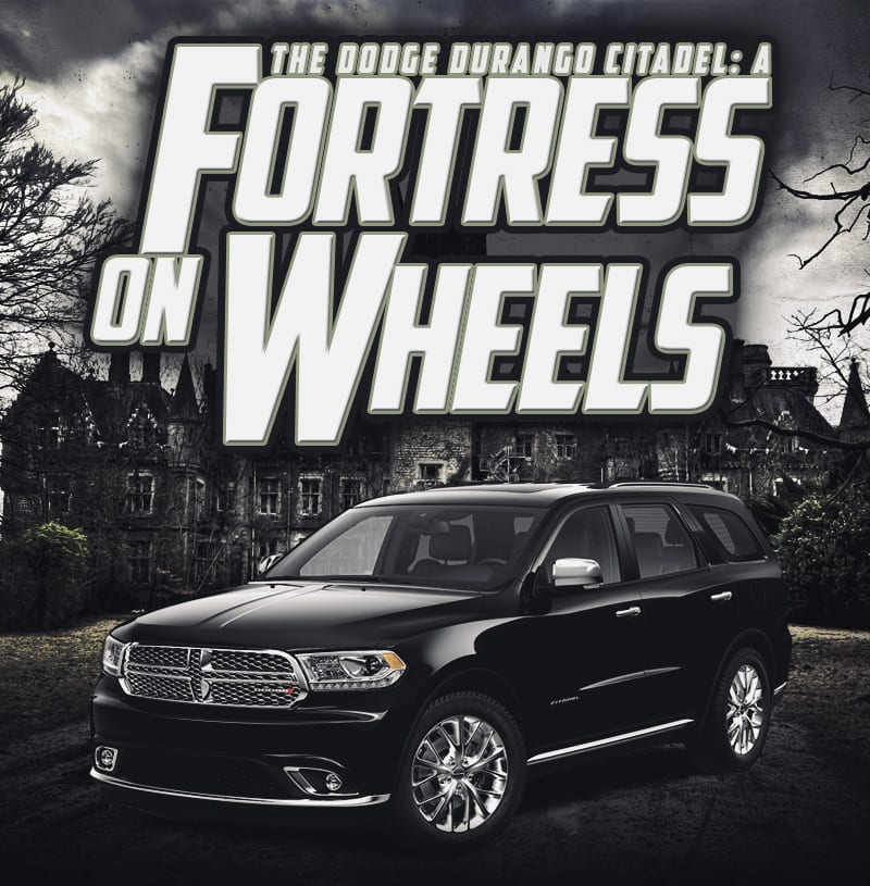 The Dodge Durango Citadel: A Fortress on Wheels